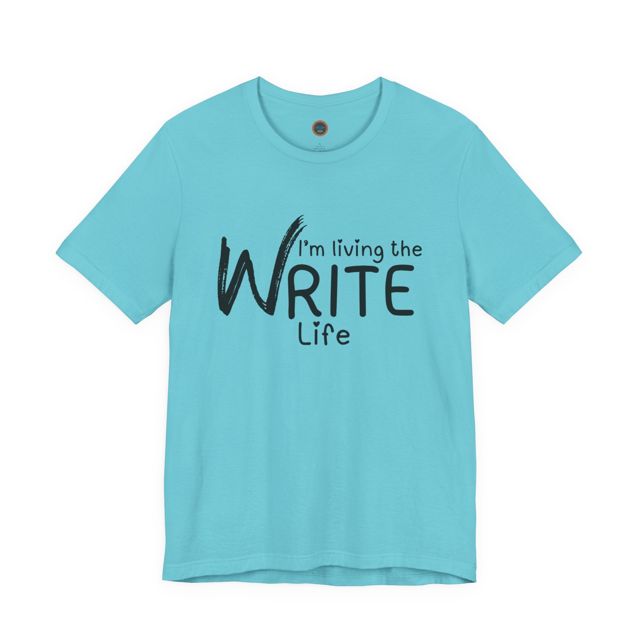 I'm Living the Write Life T-Shirt