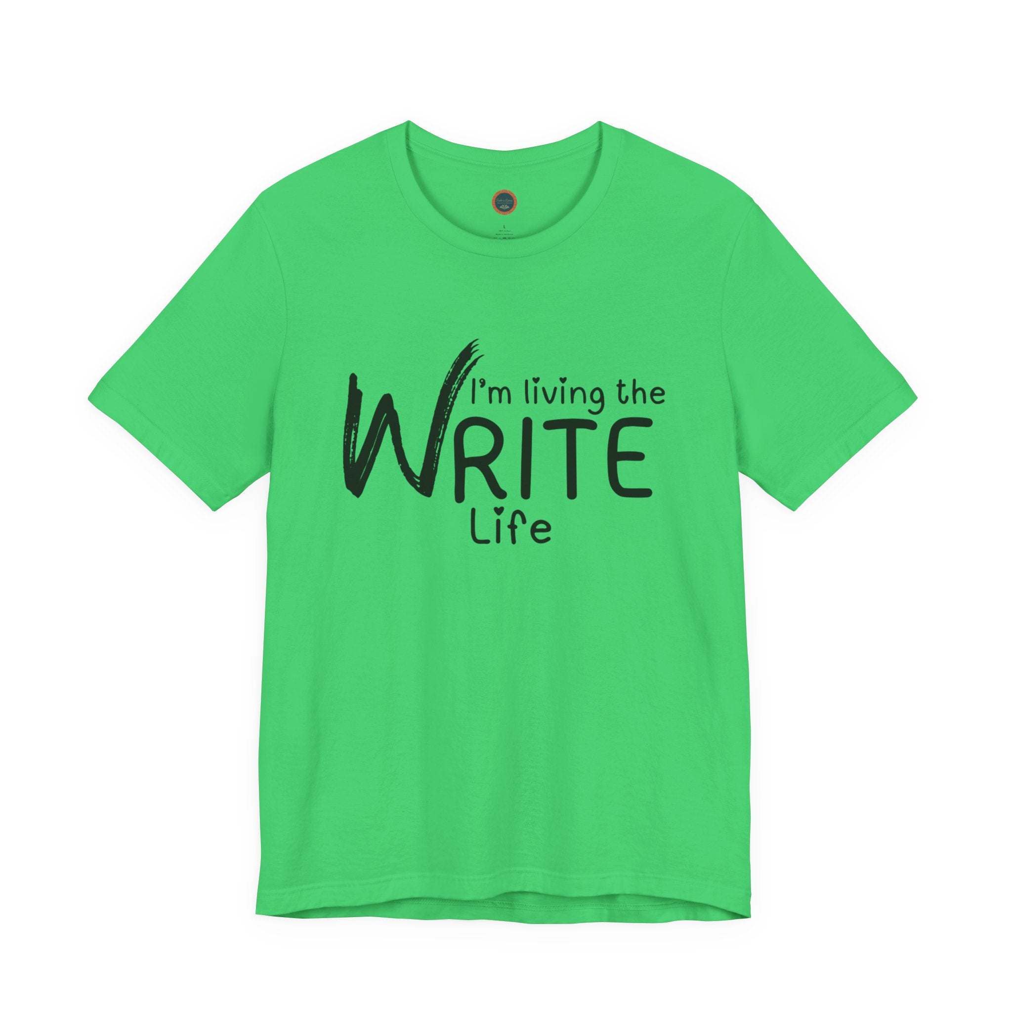 I'm Living the Write Life T-Shirt