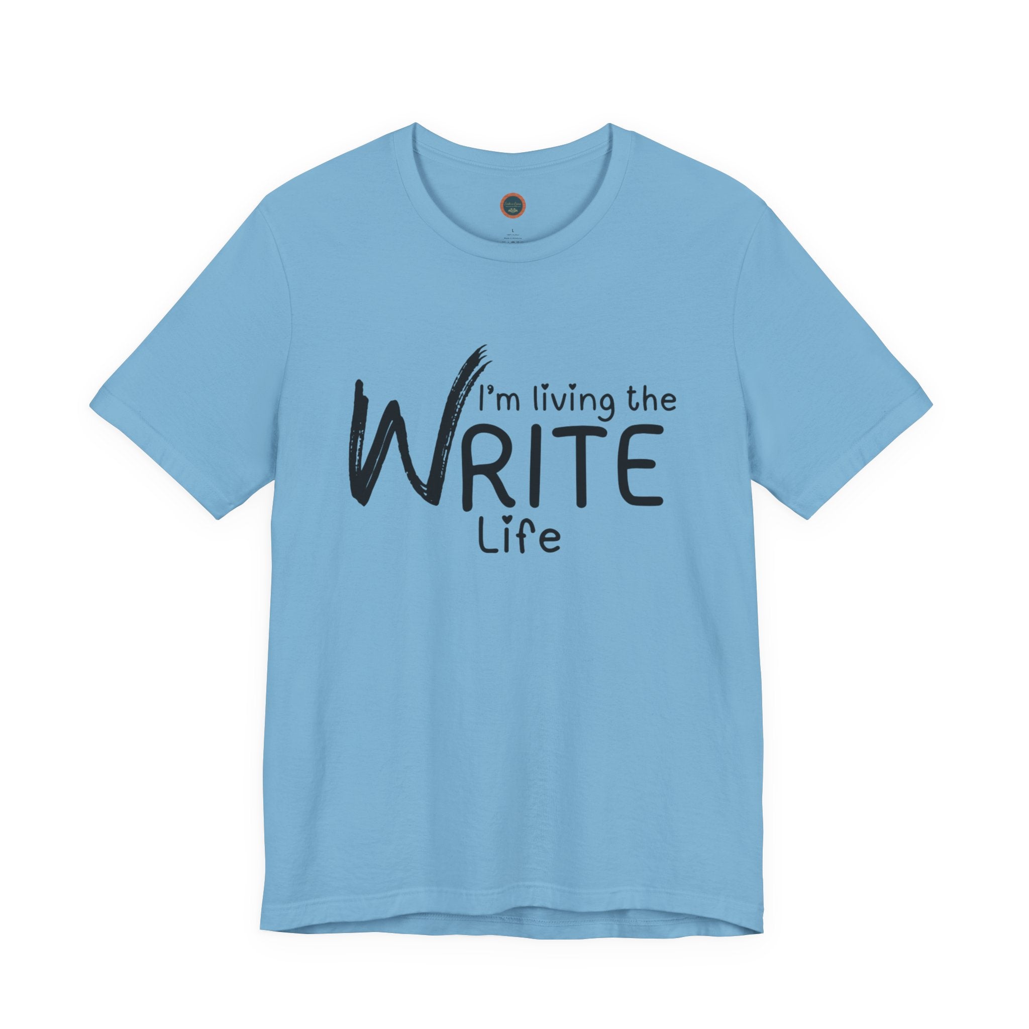 I'm Living the Write Life T-Shirt