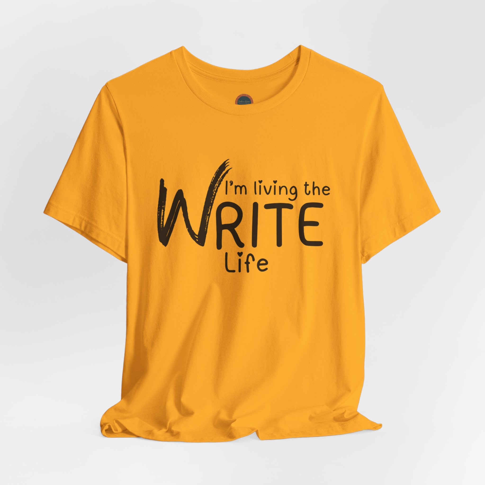 I'm Living the Write Life T-Shirt