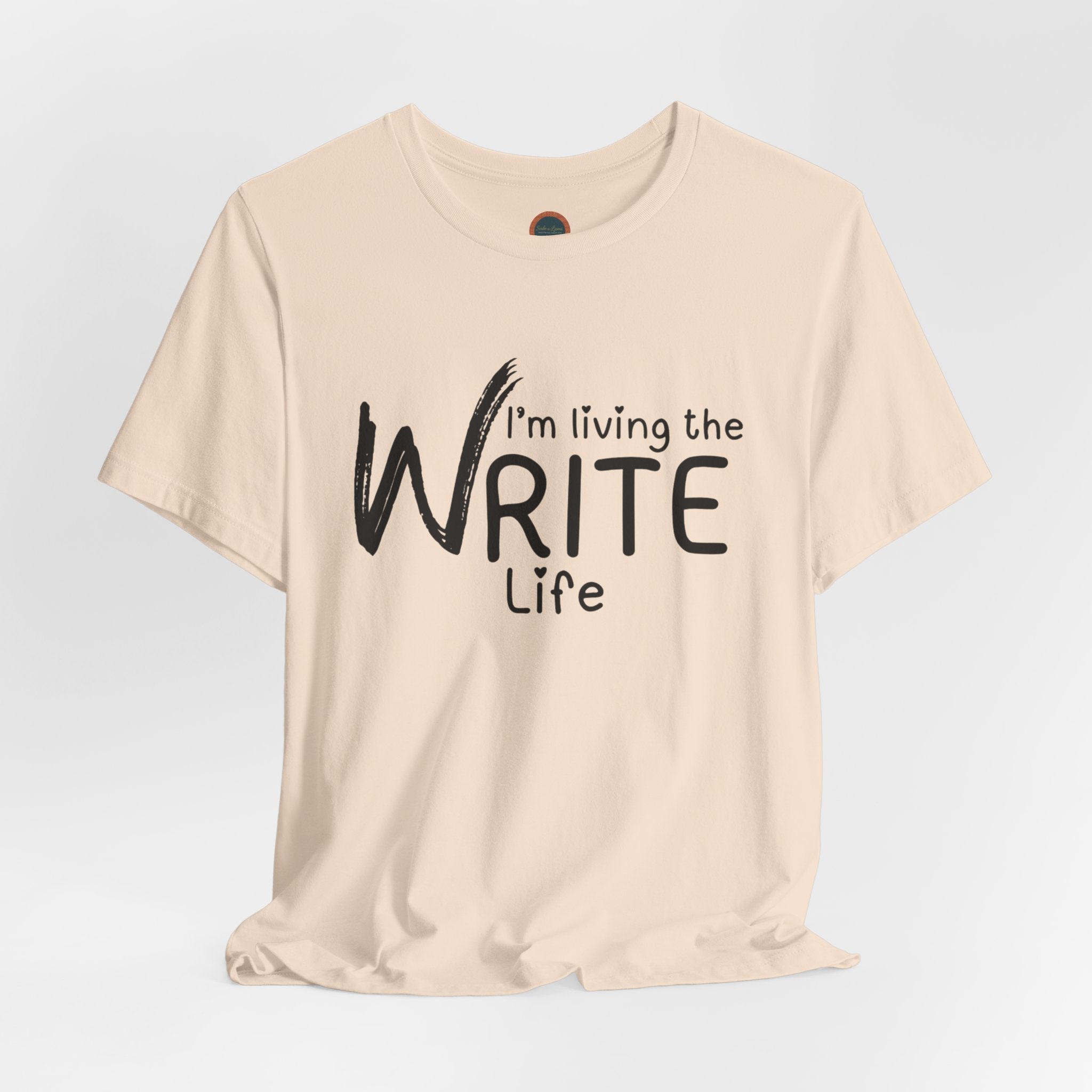 I'm Living the Write Life T-Shirt