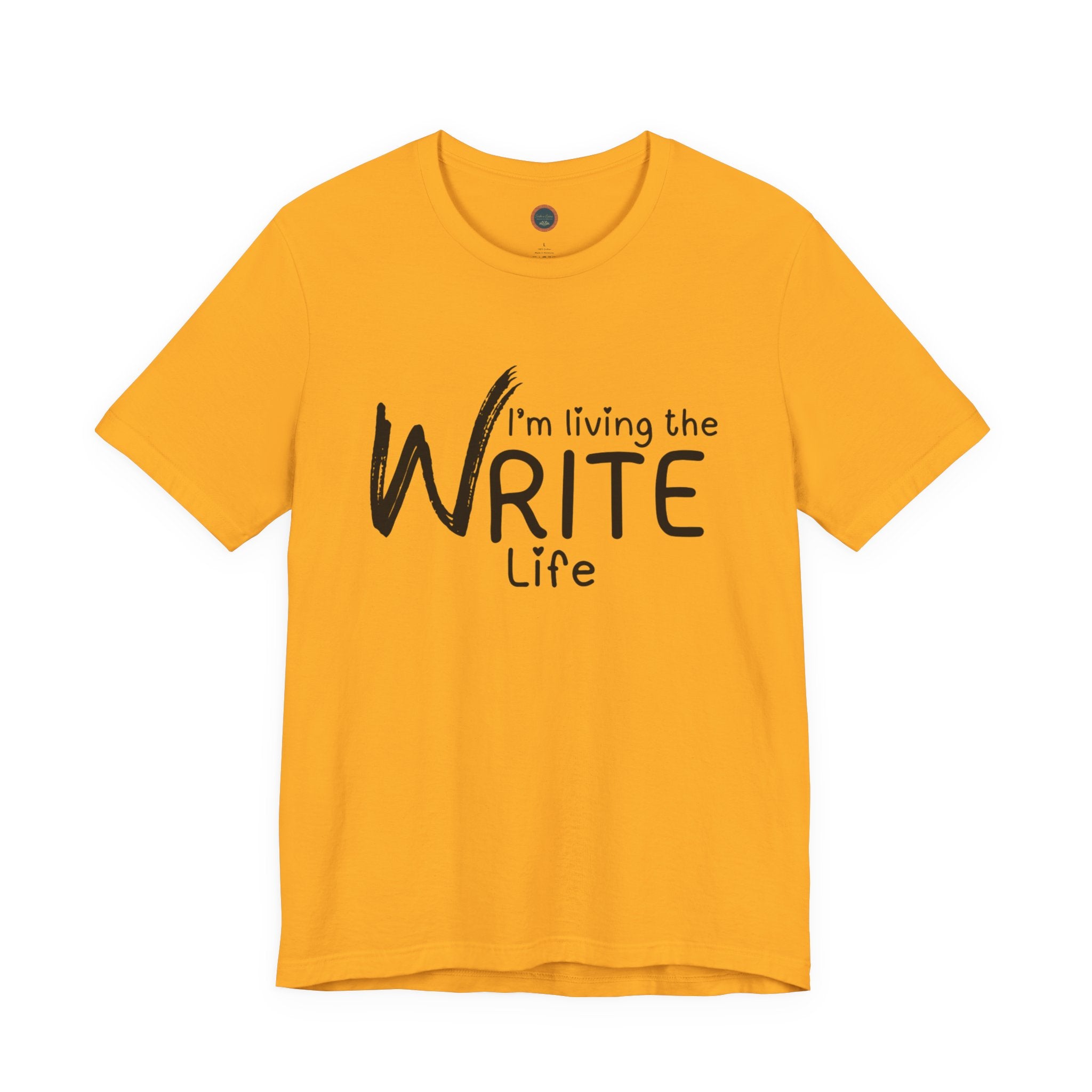 I'm Living the Write Life T-Shirt