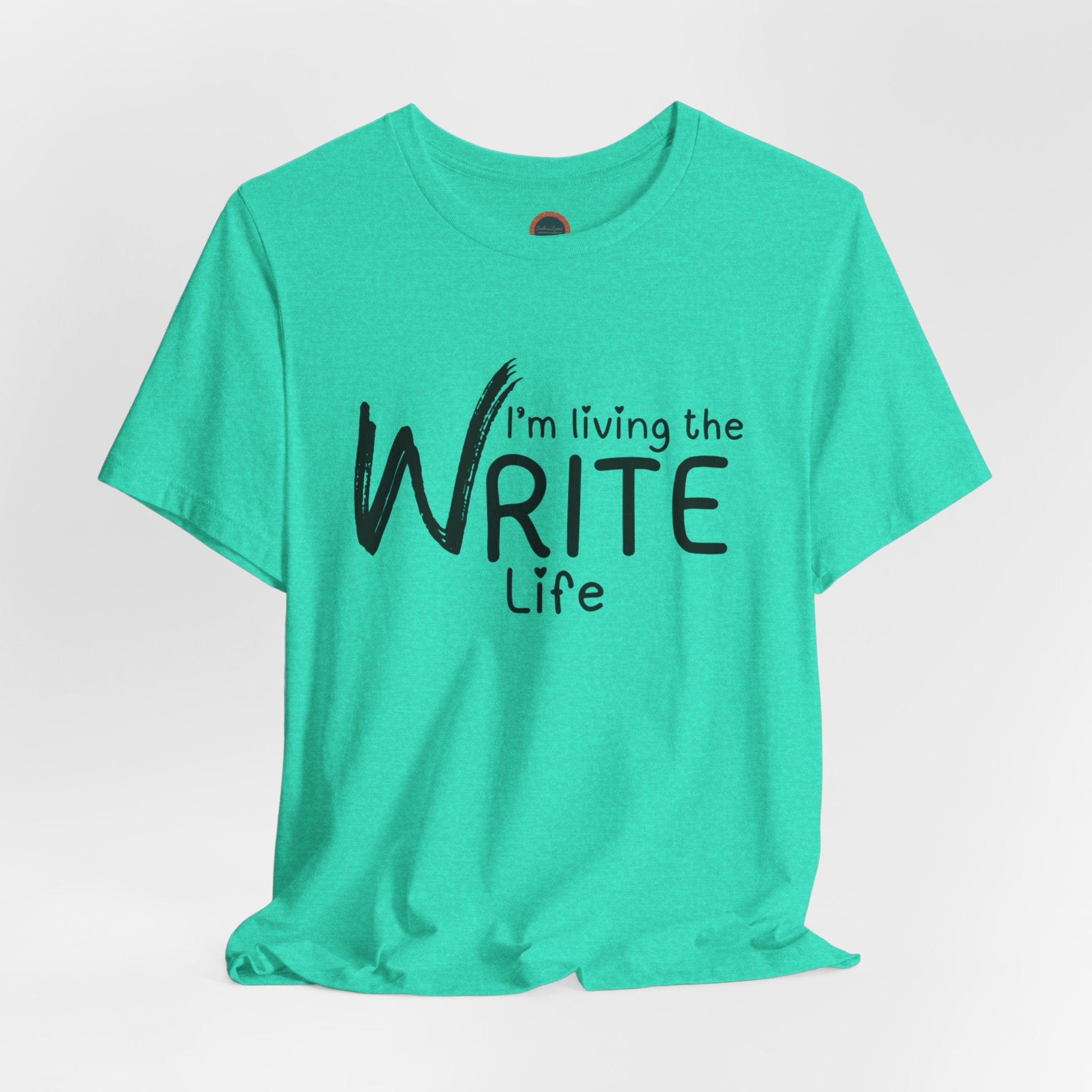 I'm Living the Write Life T-Shirt