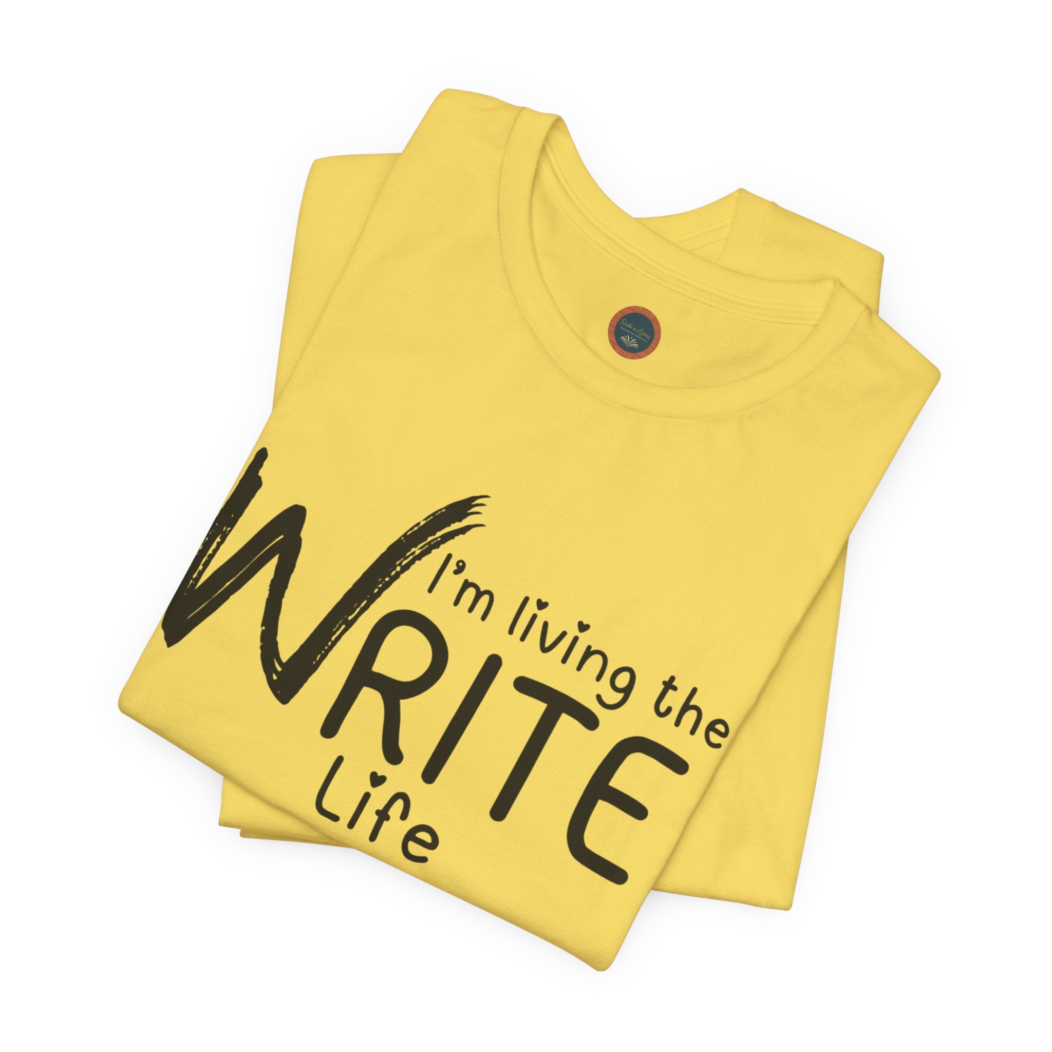 I'm Living the Write Life T-Shirt