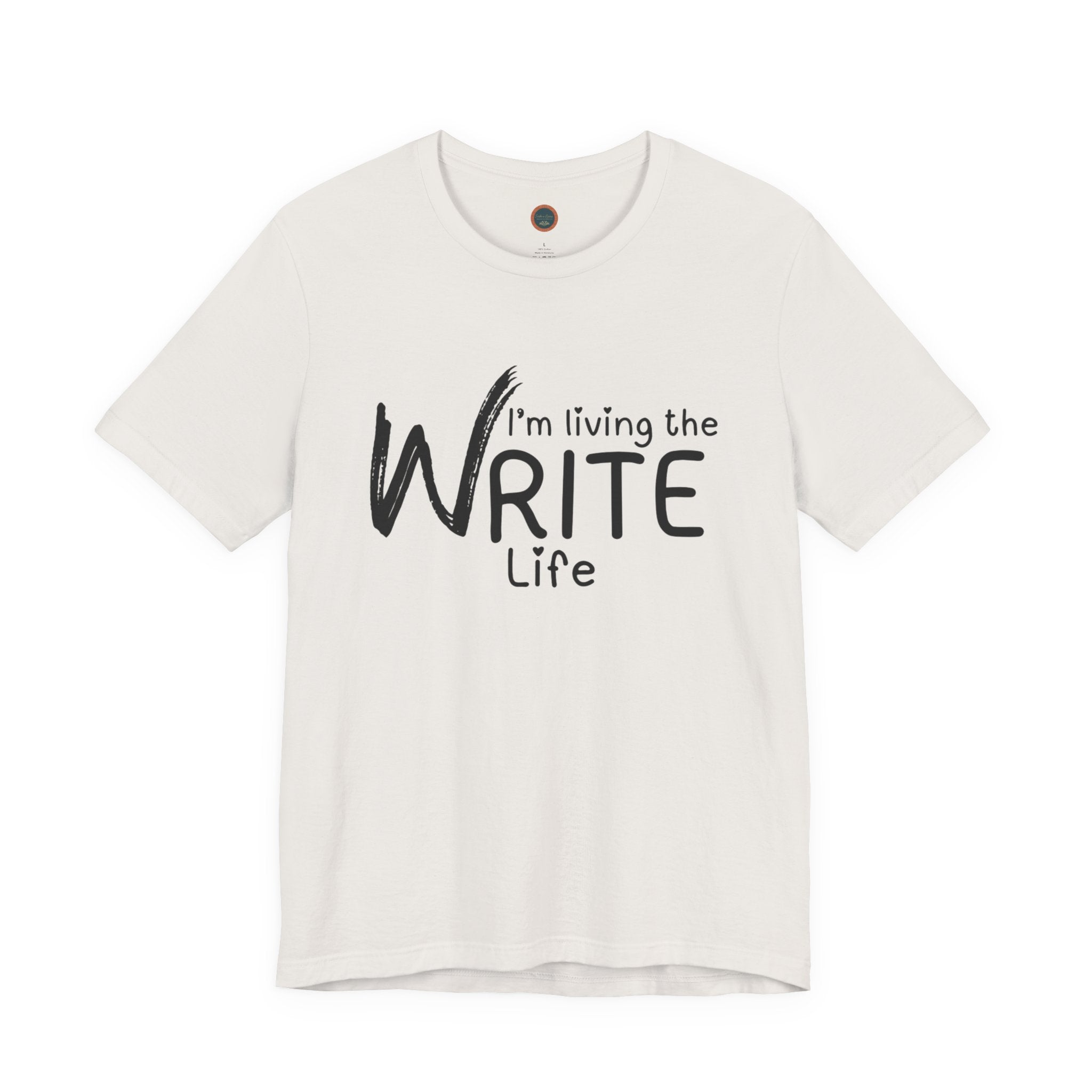 I'm Living the Write Life T-Shirt