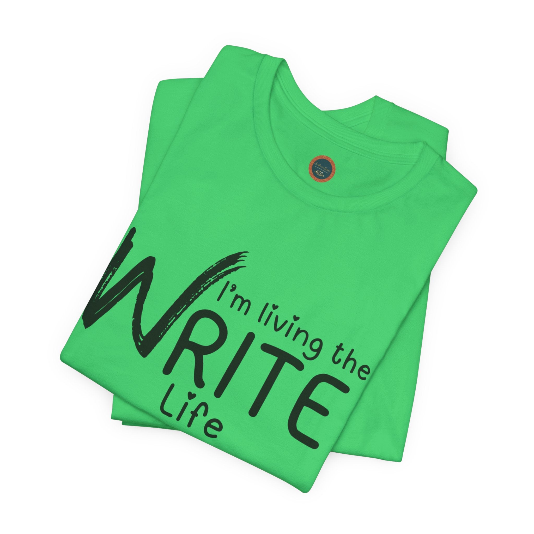 I'm Living the Write Life T-Shirt